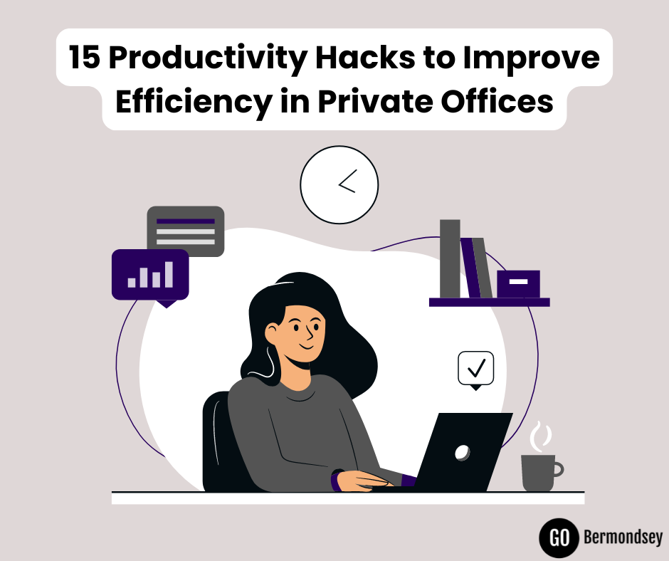 15 Productivity Hacks to Improve Efficiency in Private Offices