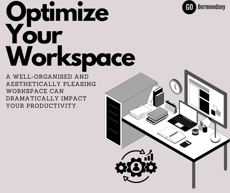 Optimise Your Workspace